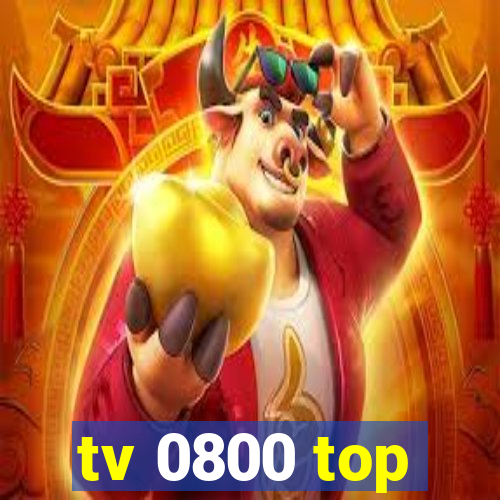 tv 0800 top